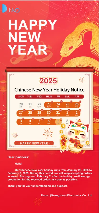 Dunao (Guangzhou) Electronics Co., Ltd: Order - taking Resumes as Usual During Spring - Festival Holiday